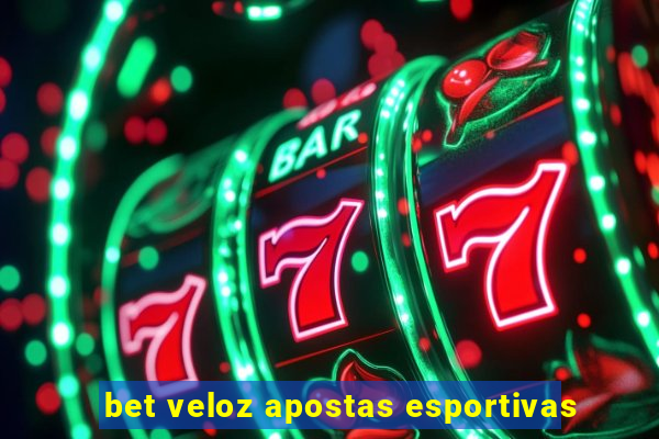 bet veloz apostas esportivas